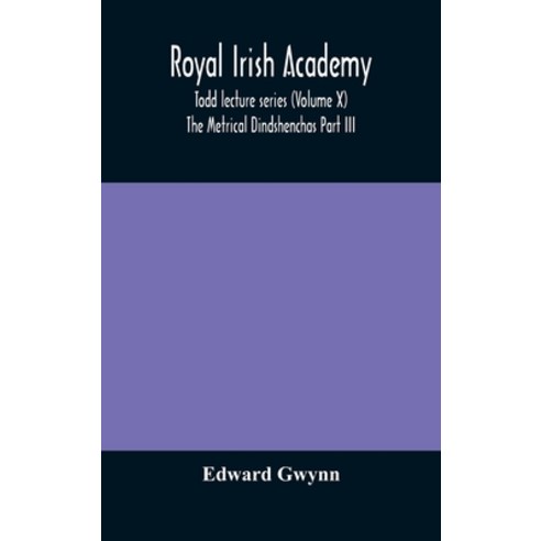 Royal Irish Academy; Todd lecture series (Volume X) The Metrical Dindshenchas Part III. Hardcover, Alpha Edition, English, 9789354171789