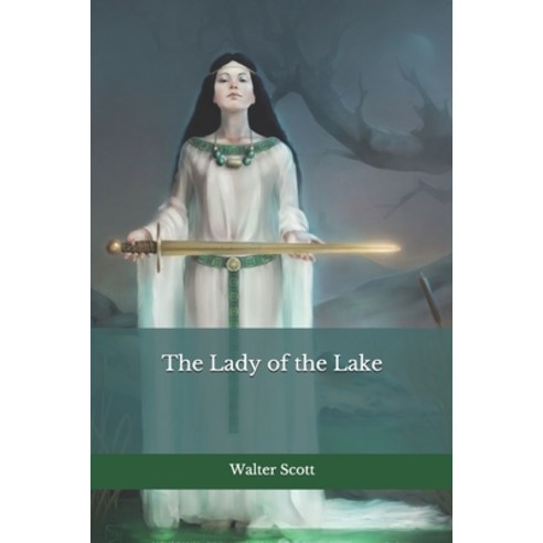 The Lady of the Lake Paperback, Independently Published
