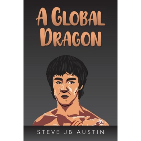 (영문도서) A Global Dragon Paperback, Palmetto Publishing, English, 9781685151416