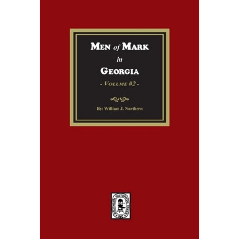 (영문도서) Men of Mark in GEORGIA Volume #2 Paperback, Southern Historical Press, English, 9781639141128