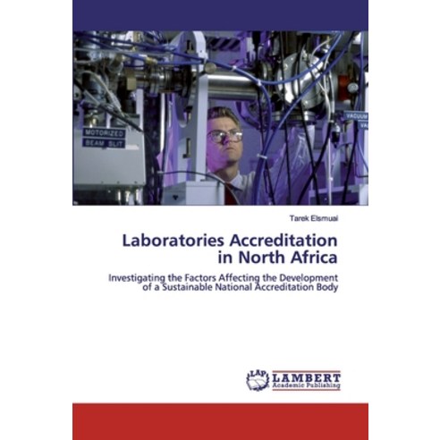 Laboratories Accreditation in North Africa Paperback, LAP Lambert Academic Publishing
