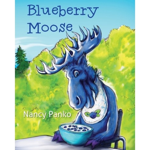 (영문도서) Blueberry Moose Paperback, Torchflame Books, English, 9781611534399
