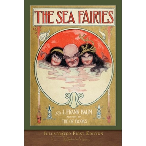 The Sea Fairies (Illustrated First Edition): 100th Anniversary Edition Paperback, Seawolf Press