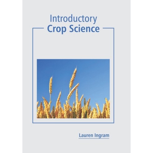 (영문도서) Introductory Crop Science Hardcover, Callisto Reference, English, 9781641165266