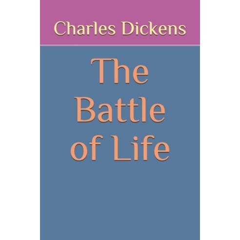 The Battle of Life Paperback, Independently Published
