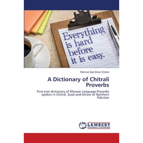 A Dictionary of Chitrali Proverbs Paperback, LAP Lambert Academic Publishing