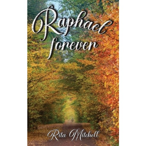 (영문도서) Raphael Forever Hardcover, Ewings Publishing LLC, English, 9798886402841