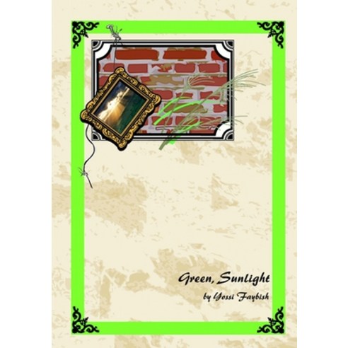 (영문도서) Green Sunlight Paperback, Lulu.com, English, 9781446145913