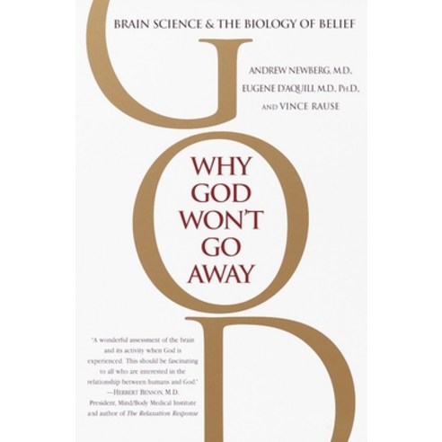 (영문도서) Why God Won''t Go Away: Brain Science and the Biology of Belief Paperback, Ballantine Books, English, 9780345440341