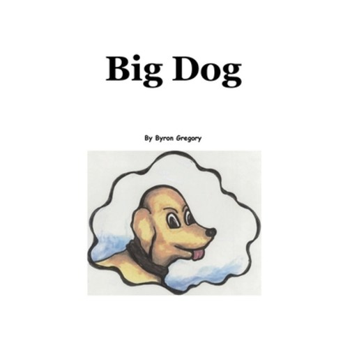 (영문도서) Big Dog Paperback, Bryon Gregory, English, 9781088072868
