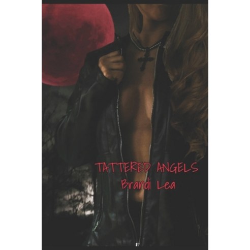 (영문도서) Tattered Angels Paperback, Independently Published, English, 9781099799075