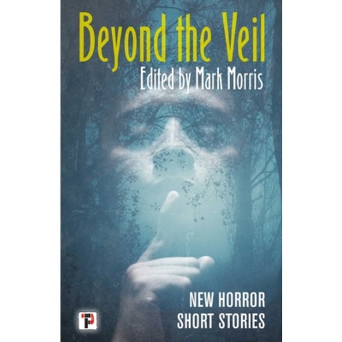 Beyond the Veil Hardcover, Flame Tree Press, English, 9781787584631