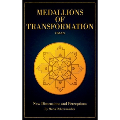 (영문도서) Medallions of Transformation - Oman: New Dimensions and Perceptions Paperback, Books on Demand, English, 9783758387838