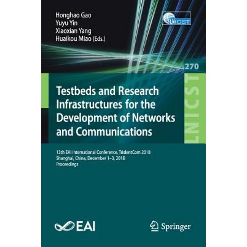 (영문도서) Testbeds and Research Infrastructures for the Development of Networks and Communities: 13th E... Paperback, Springer, English, 9783030129705