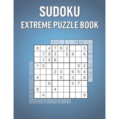 Sudoku Extreme Puzzle Book: Fun Games Book for Everyone with 600 Puzzles and Answers - Great Vacatio... Paperback, Independently Published, English, 9798740810874