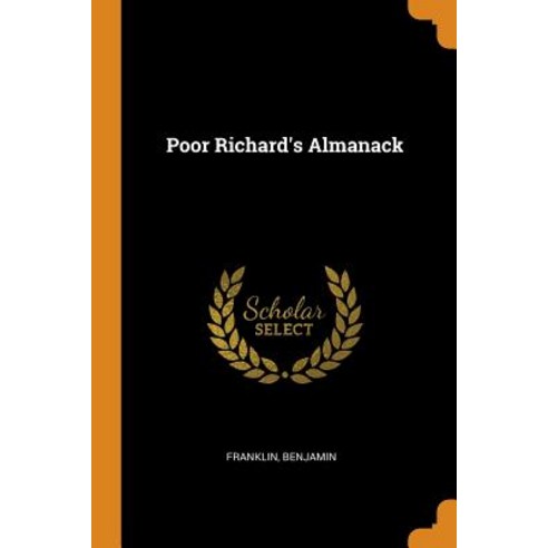 (영문도서) Poor Richard''s Almanack Paperback, Franklin Classics, English, 9780341679684