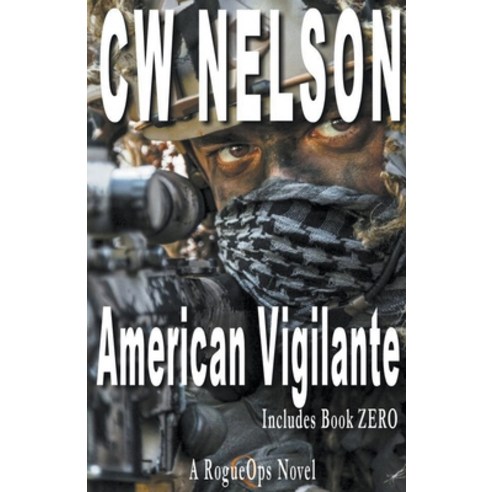 American Vigilante Paperback, Cw Nelson, English, 9781393995685 - 가격 변동 ...