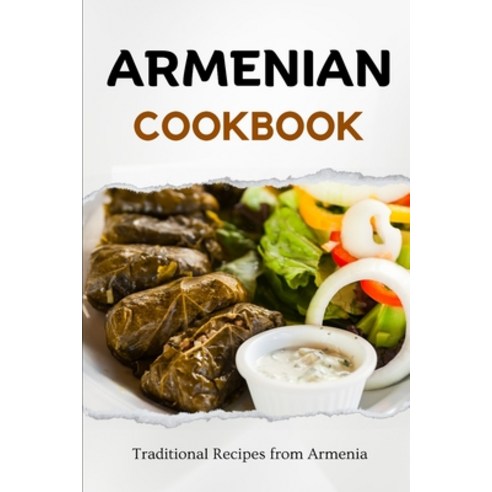 (영문도서) Armenian Cookbook: Traditional Recipes from Armenia Paperback, Independently Published, English, 9798861887168