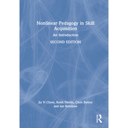 (영문도서) Nonlinear Pedagogy in Skill Acquisition: An Introduction Hardcover, Routledge, English, 9781032161945