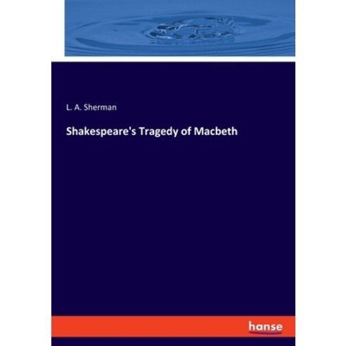 (영문도서) Shakespeare''s Tragedy of Macbeth Paperback, Hansebooks, English, 9783348102612