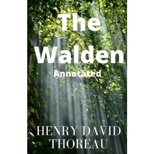 The Walden Annotated Paperback, Independently Published, English, 9798747627338