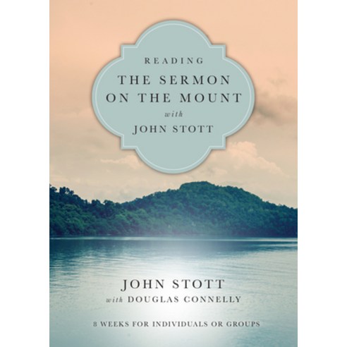 (영문도서) Reading the Sermon on the Mount with John Stott: 8 Weeks for Individuals or Groups Paperback, IVP, English, 9780830831937