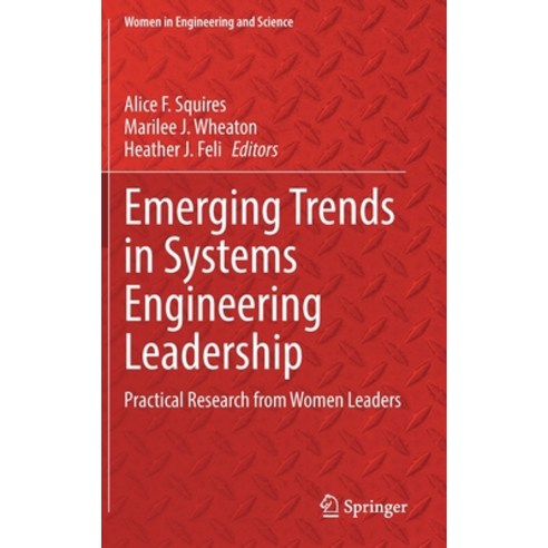 (영문도서) Emerging Trends in Systems Engineering Leadership: Practical Research from Women Leaders Hardcover, Springer, English, 9783031089497