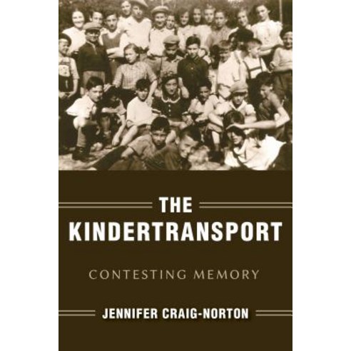 The Kindertransport: Contesting Memory Paperback, Indiana University Press