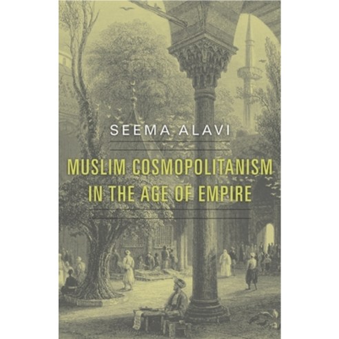 (영문도서) Muslim Cosmopolitanism in the Age of Empire Hardcover, Harvard University Press, English, 9780674735330