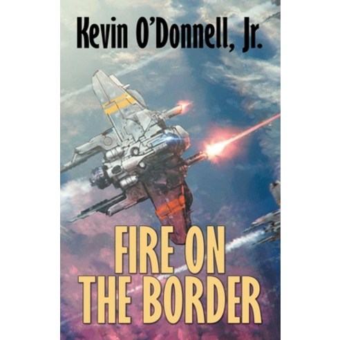 (영문도서) Fire on the Border Paperback, Wordfire Press, English, 9781680572469