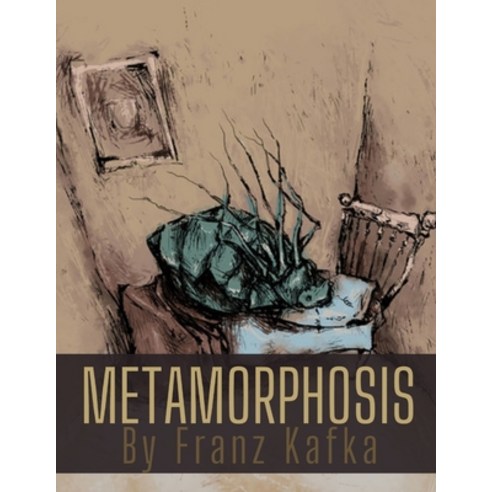 The Metamorphosis by Franz Kafka Paperback, Independently Published, English, 9798699607266