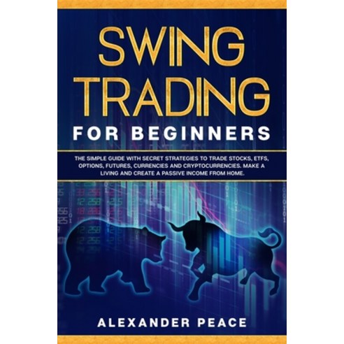 (영문도서) Swing Trading for Beginners: The Simple Guide with Secret ...
