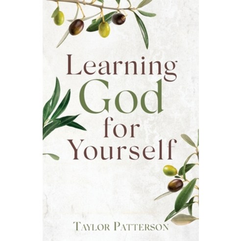 Learning God for Yourself Paperback, Palmetto Publishing, English, 9781649908377