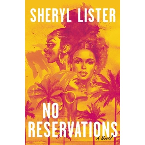 (영문도서) No Reservations: A Novel of Friendship Paperback, Harper Muse, English, 9781400245796