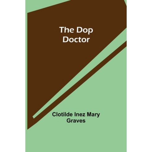 (영문도서) The Dop Doctor Paperback, Alpha Edition, English, 9789355114891