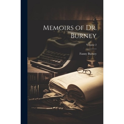 (영문도서) Memoirs of Dr. Burney; Volume 2 Paperback, Legare Street Press, English, 9781021650177