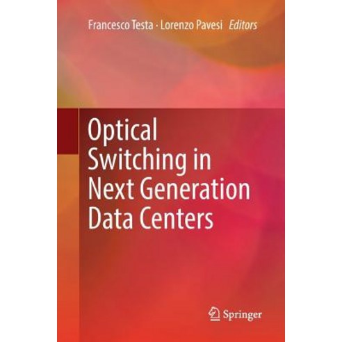 (영문도서) Optical Switching in Next Generation Data Centers Paperback, Springer, English, 9783319869926