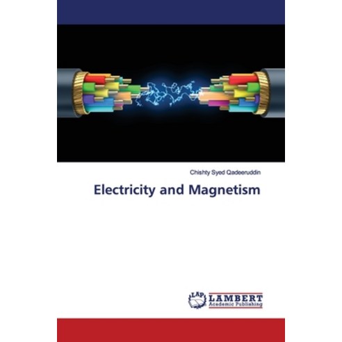 Electricity and Magnetism Paperback, LAP Lambert Academic Publis..., English, 9786139454488