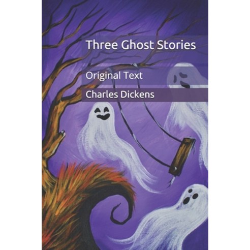 Three Ghost Stories: Original Text Paperback, Independently Published