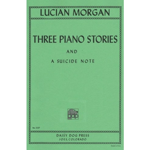 (영문도서) Three Piano Stories and a Suicide Note Paperback, Independently Published, English, 9798466016215