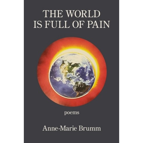 (영문도서) The World is Full of Pain Paperback, Kelsay Books, English, 9781639800995