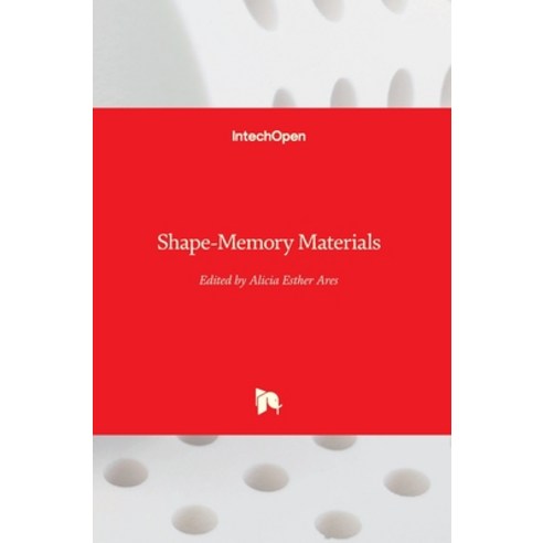 (영문도서) Shape-Memory Materials Hardcover, Intechopen, English, 9781789236828