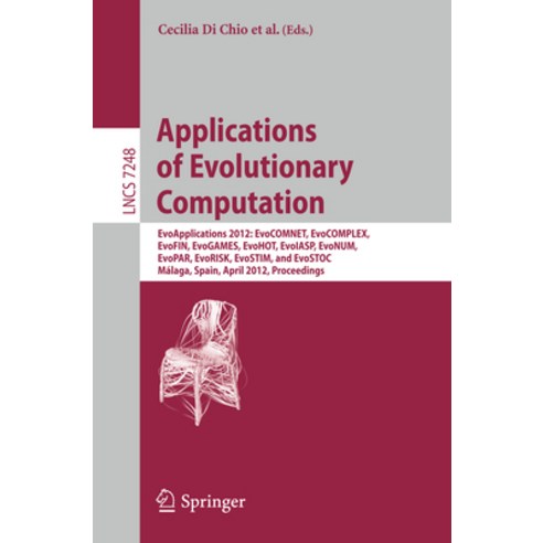 (영문도서) Applications of Evolutionary Computation: Evoapplications 2012: Evocomnet Evocomplex Evofin... Paperback, Springer, English, 9783642291777