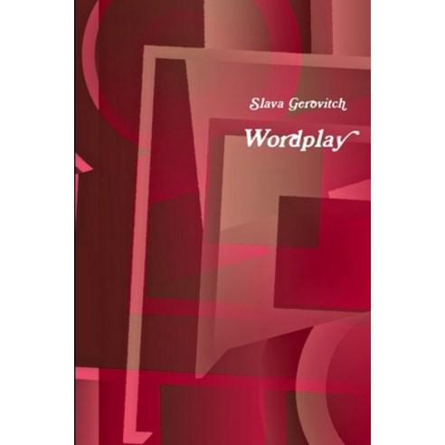 Wordplay: A book of Russian and English poetry Paperback, Lulu.com