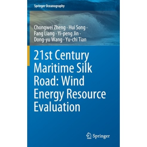 (영문도서) 21st Century Maritime Silk Road: Wind Energy Resource Evaluation Hardcover, Springer