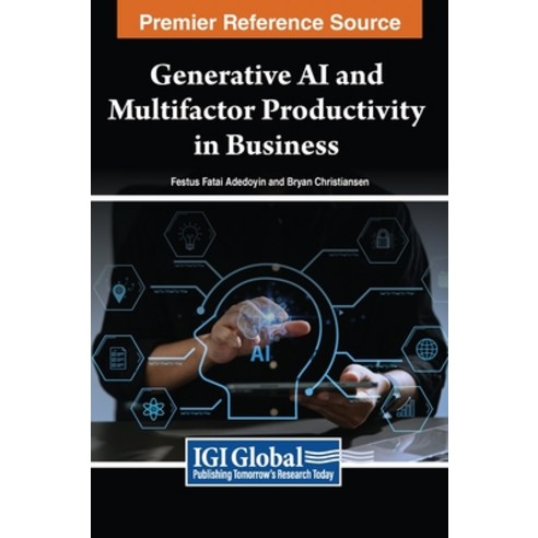 (영문도서) OpenAI and Multifactor Productivity in Business Hardcover, Business Science Reference, English, 9798369311981