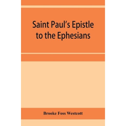 (영문도서) Saint Paul''s Epistle to the Ephesians: The Greek text Paperback, Alpha Edition