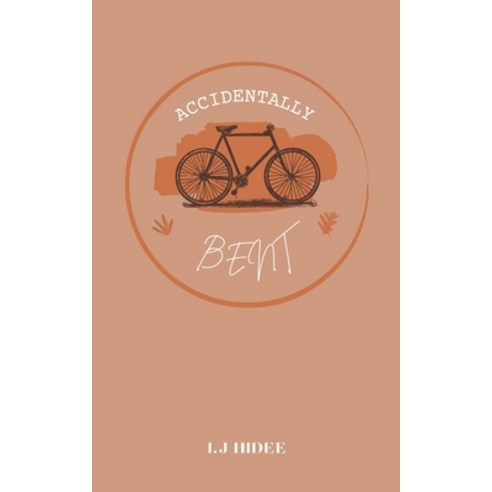 (영문도서) Accidentally Bent Paperback, Independently Published, English, 9798397088800