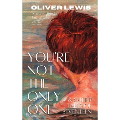 (영문도서) You''re Not The Only One and Other Tales From Seventeen Paperback, Blurb, English, 9798210636676