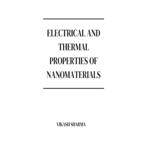 (영문도서) Electrical and Thermal Properties of Nanomaterials Paperback, Vikash Sharma, English, 9785712145287